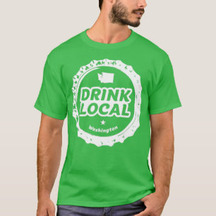 Drink Local Washington Craft Beer Bottle Cap T T-Shirt