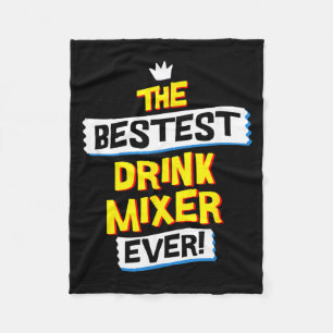 Drink Mixer Job Occupation Funny Sarcastic Quote Fleece Blanket
