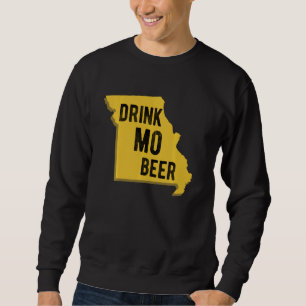 Drink Mo Beer State Of Missouri St. Louis Kansas C Sweatshirt