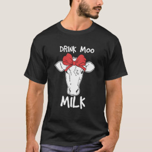 Drink Moo Milk Funny Cowu2019s Milk Idea T-Shirt