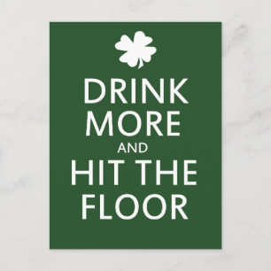 Drink More and Hit the Floor Postcard