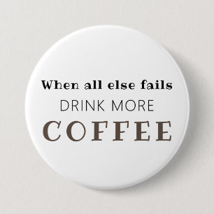 Drink More Coffee Button