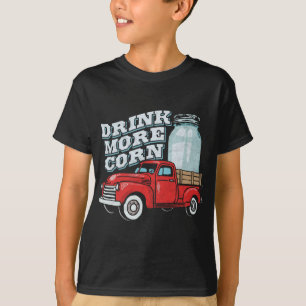 Drink More Corn Vintage Red Truck ' Moonshine Jar T-Shirt