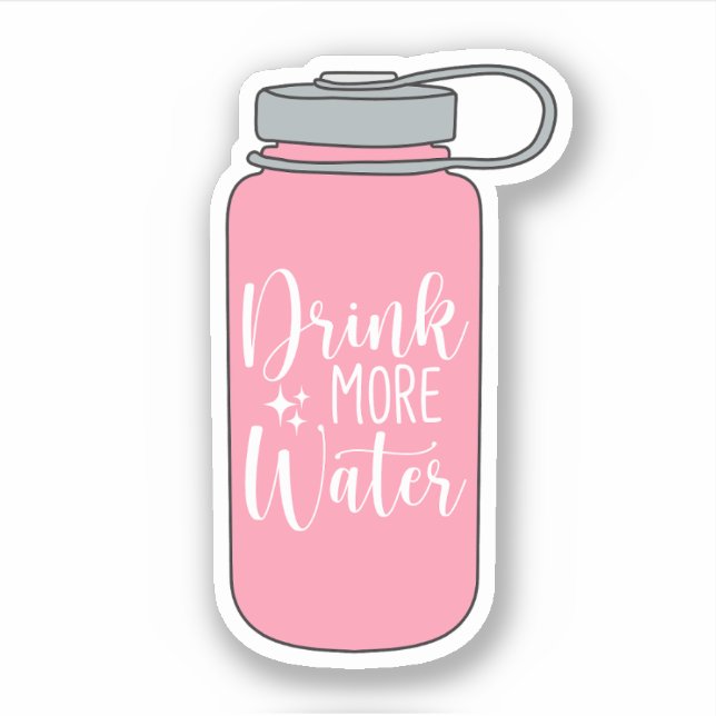 Drink More Water - Funny Water Reminder (Front)