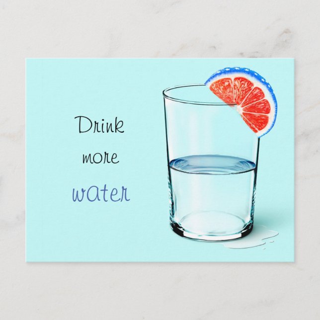 Drink More Water / Glass of water Postcard (Front)
