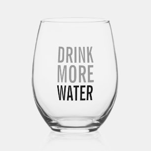 Drink More Water Simple Minimalist Stemless Wine Glass