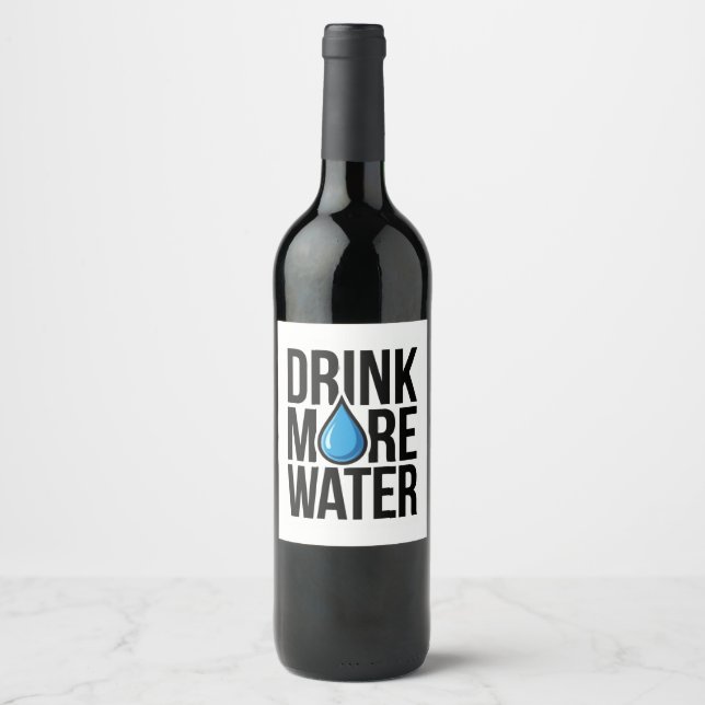 DRINK MORE WATER with a blue drop icon Wine Label (Front)