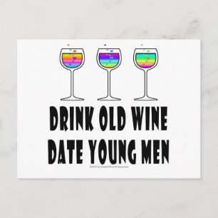 DRINK OLD WINE - DATE YOUNG MEN POSTCARD