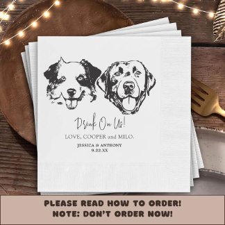 Drink On Us Pets Custom Hand Drawing Wedding Napkin