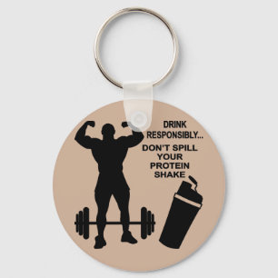 Drink Responsibly Don’t Spill Your Protein Shake Key Ring