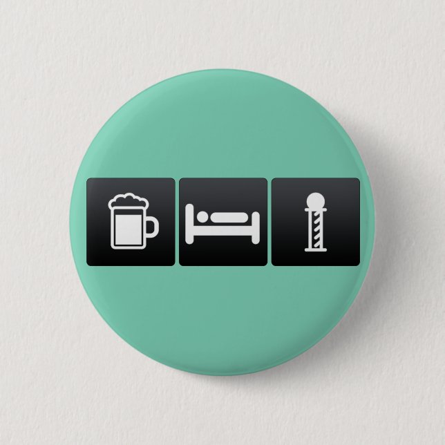 Drink, Sleep and barber shops 6 Cm Round Badge (Front)