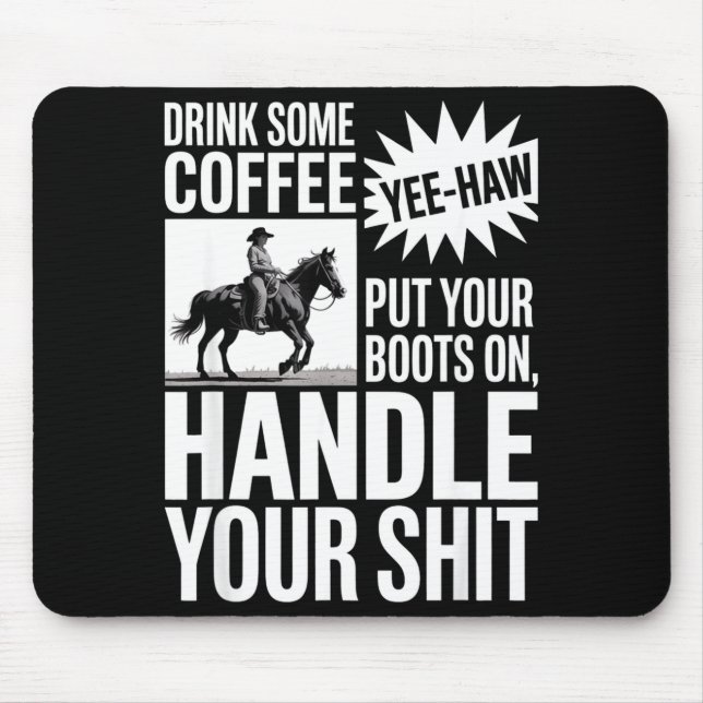 Drink Some Coffee Put Your Design Mouse Pad (Front)