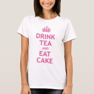 Drink Tea and Eat Cake T-Shirt