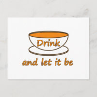 Drink (tea) and let it be, funny slogan, tea cup