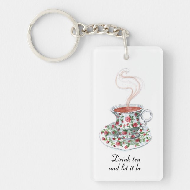 Drink tea and let it be slogan quote, vintage cup key ring (Front)