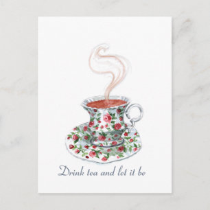 Drink tea and let it be slogan quote, vintage cup postcard