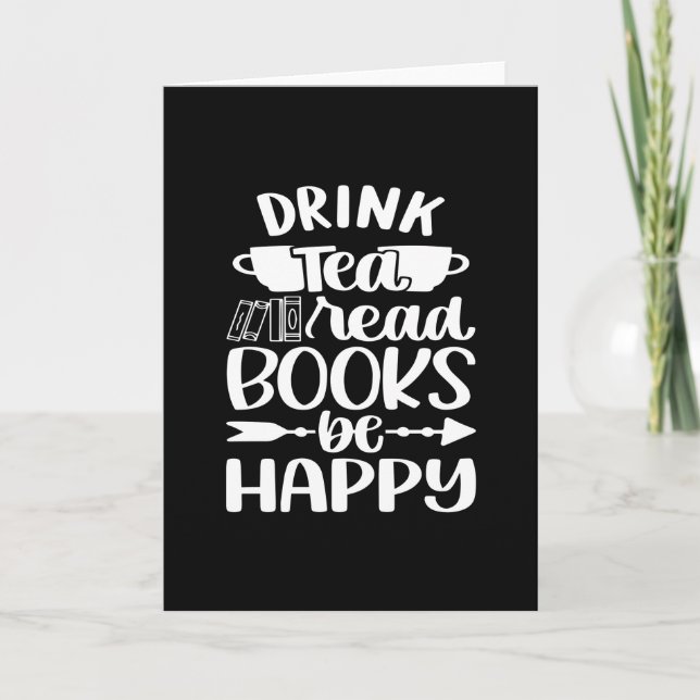 Drink Tea Read Book Be Happy Card (Front)