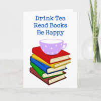 Drink Tea Read Books Be Happy