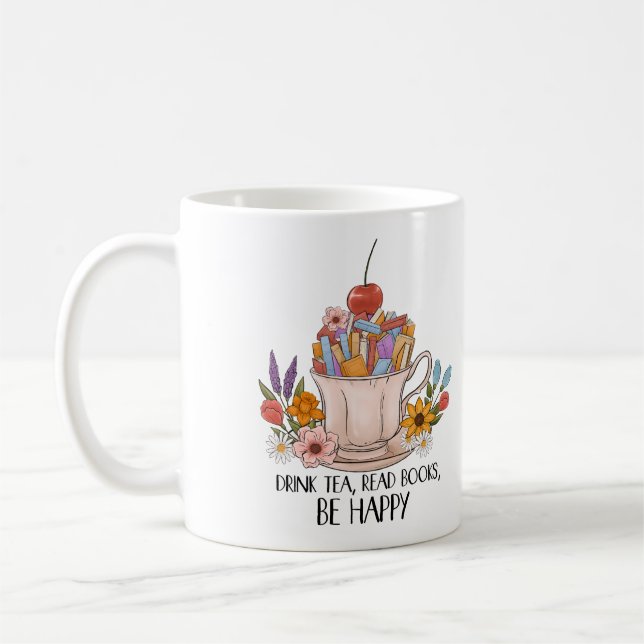 Drink Tea Read Books Be Happy mug (Left)