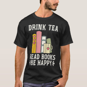 Drink Tea Read Books Be Happy Raglan Baseball 1 T-Shirt