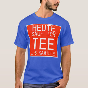 Drink tea Tea Time Chamomile Tea Cup Gift T-Shirt
