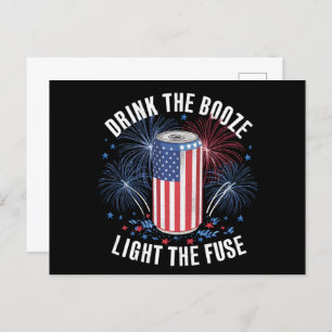 Drink The Booze And Light The Fuse 4th July Postcard