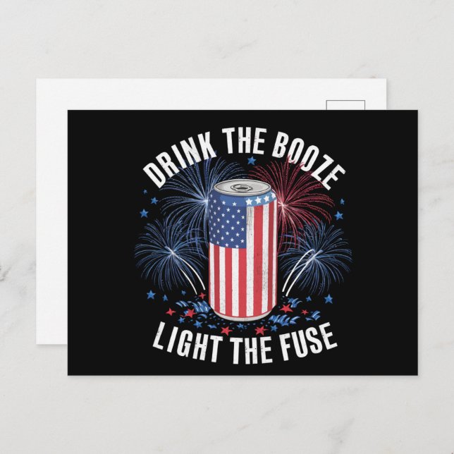 Drink The Booze And Light The Fuse 4th July Postcard (Front/Back)