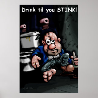 Drink til you stink poster