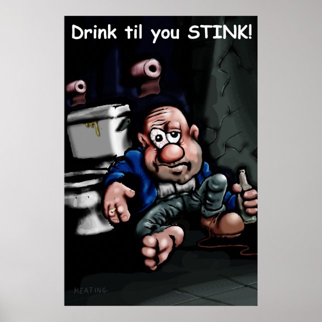 Drink til you stink poster (Front)