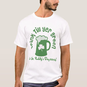 Drink Till Yer Green Irish T-Shirt