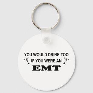 Drink Too - EMT Key Ring