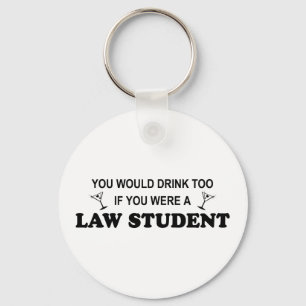 Drink Too - Law Student Key Ring
