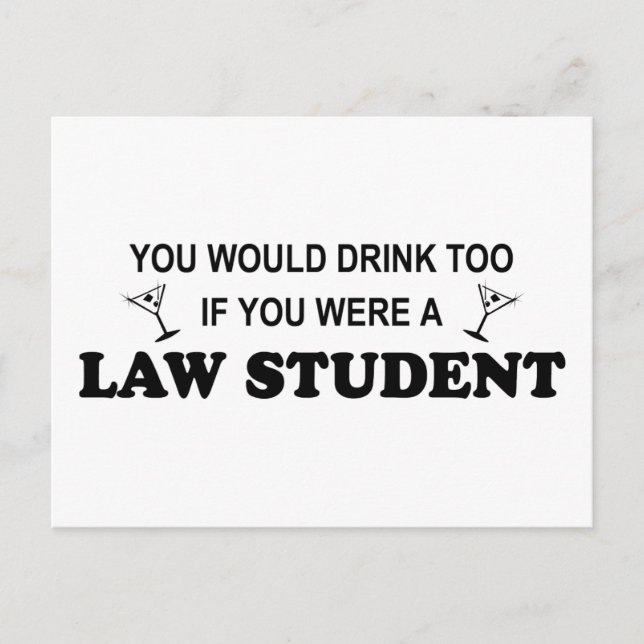 Drink Too - Law Student Postcard (Front)