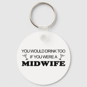 Drink Too - Midwife Key Ring