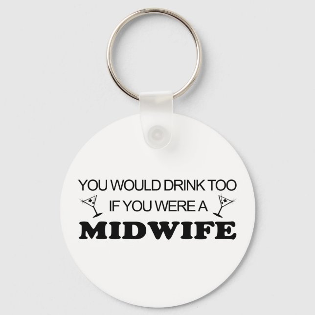 Drink Too - Midwife Key Ring (Front)