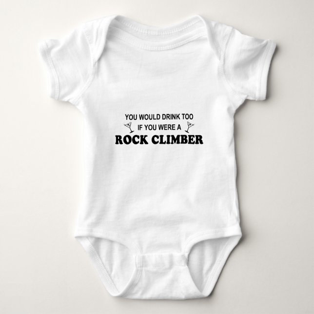 Drink Too - Rock Climber Baby Bodysuit (Front)