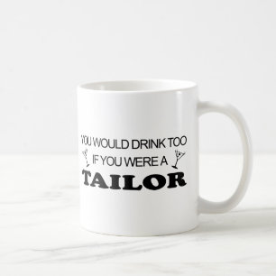 Drink Too - Tailor Coffee Mug