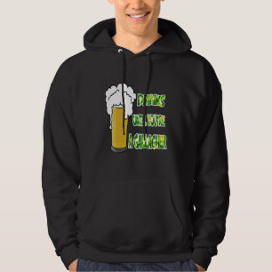 Drink Until You're A Gallagher St Patrick's Irish Hoodie