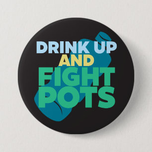 Drink Up and Fight POTS Awareness Darker Colours 7.5 Cm Round Badge