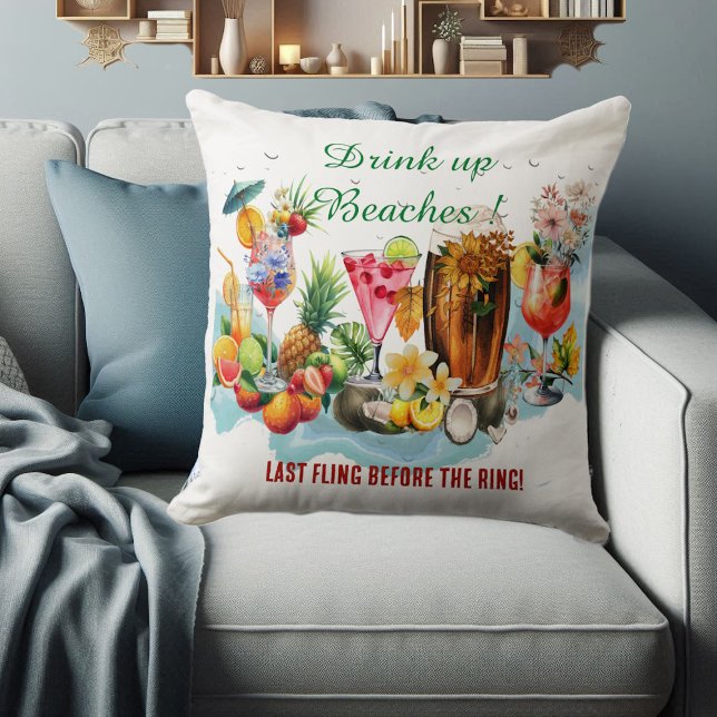 Drink Up Beaches Cocktail Fruit Bachelorette Party Cushion (Drink Up Beaches Cocktail Fruit Bachelorette Party Throw Pillow)