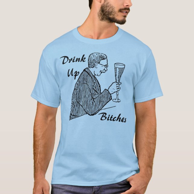 Drink up T-Shirt (Front)