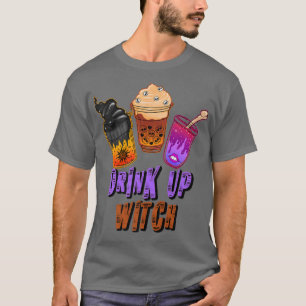 Drink Up Witch, Womens Outfit For Halloween Night T-Shirt