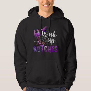 Drink Up Witches For Halloween Drinking Drinker Hoodie