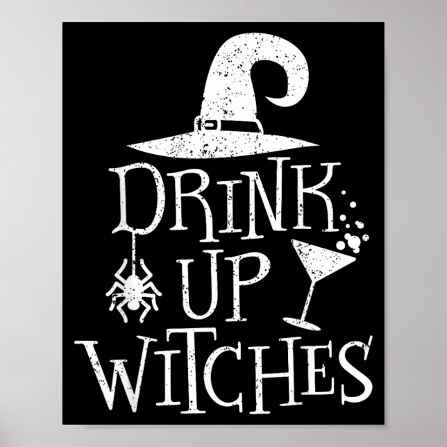 Drink Up Witches Funny Halloween Party Poster (Front)