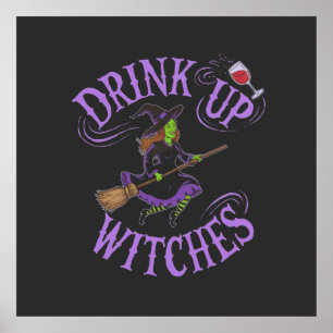 Drink Up Witches Funny Halloween Party Vibes  Poster