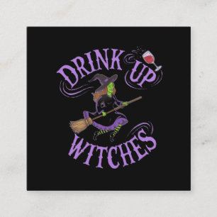 Drink Up Witches Funny Halloween Party Vibes Square Business Card