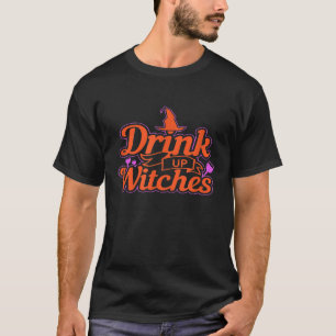 Drink Up Witches Funny Halloween Wine T-Shirt