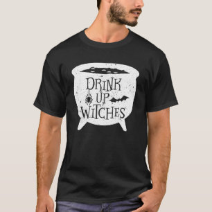 Drink Up Witches, Funny Witch Cauldron Halloween T-Shirt
