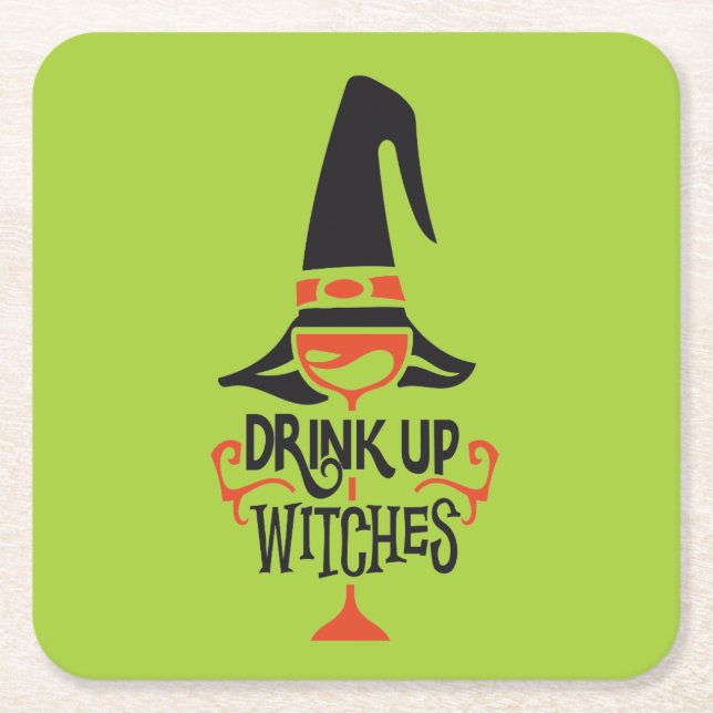 Drink Up Witches | Halloween Square Paper Coaster (Front)