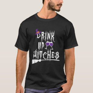Drink Up Witches Halloween Witch Shirt Witches Win